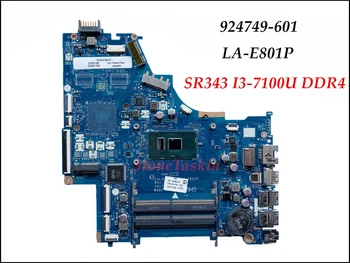 Оптовая продажа 924749-601 Для материнской платы ноутбука HP Pavilion 15-BS CSL50/CSL52 LA-E801P 924749-501 SR343 I3-7100U DDR4 100% Протестировано